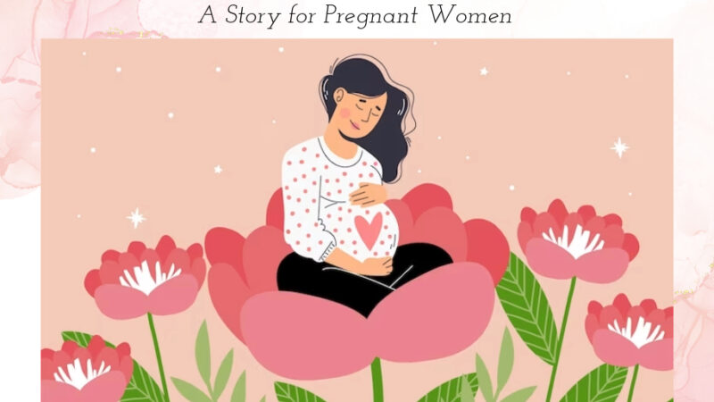 Blossoming Within: A Story for Pregnant Women