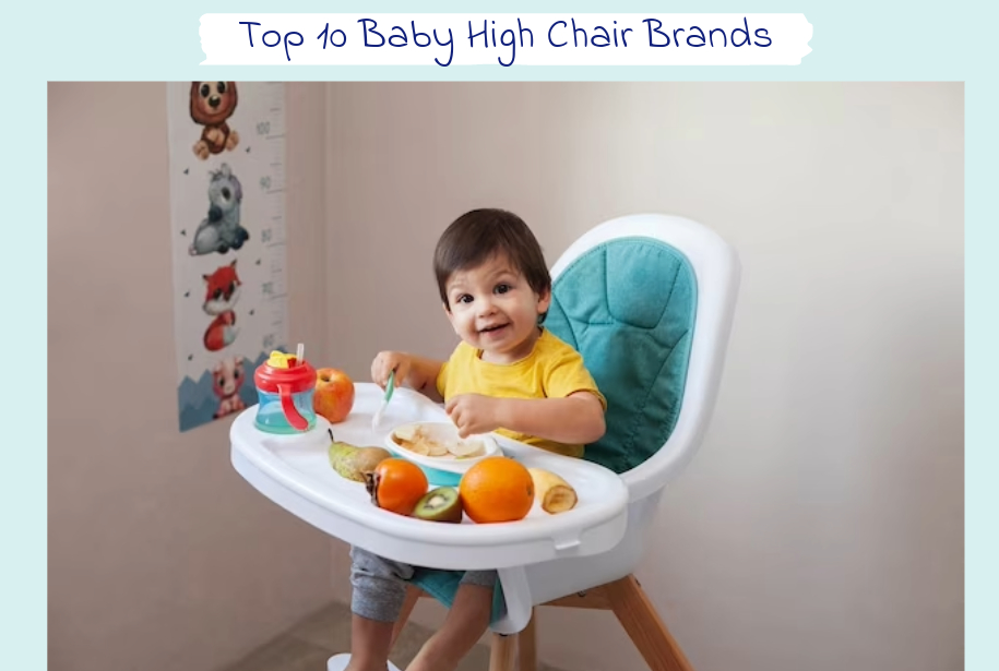 Baby High Chairs: Top 10 Brands for Teaching Your Baby to Eat