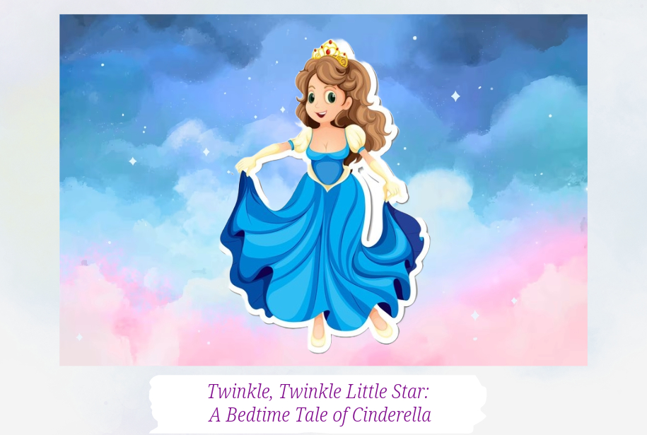 Twinkle, Twinkle Little Star: A Bedtime Tale of Cinderella