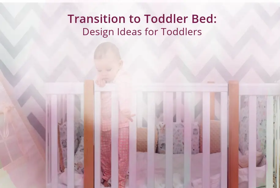Transition to Toddler Bed: Design Ideas for Toddlers