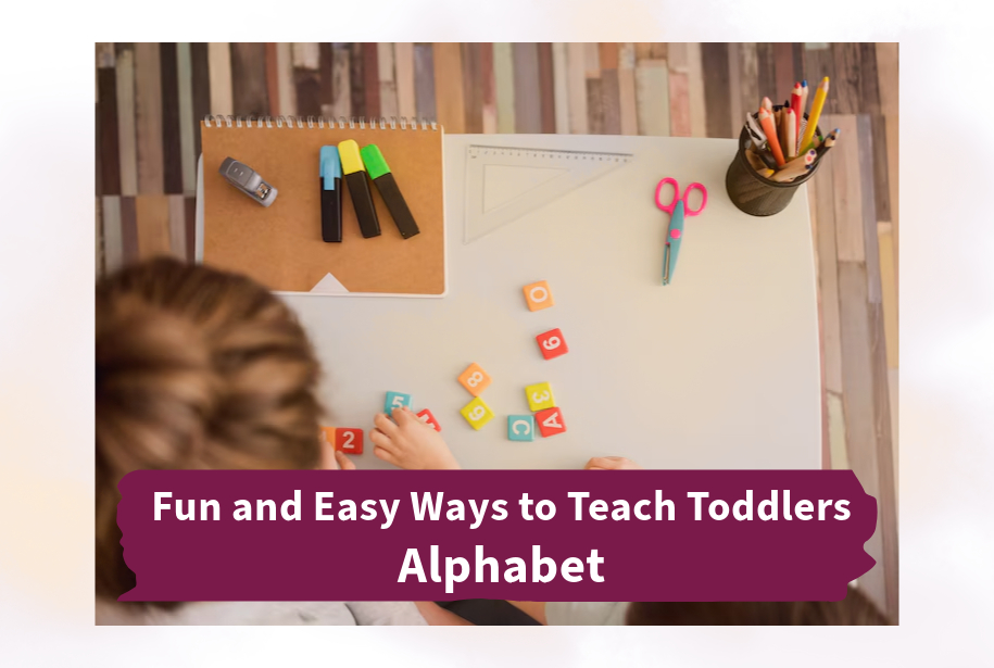 Fun and Easy Ways to Teach Toddlers Alphabet