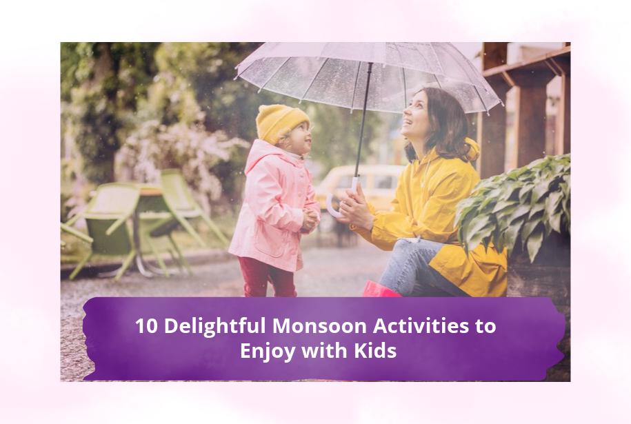 10 Delightful Monsoon Activities to Enjoy with Kids