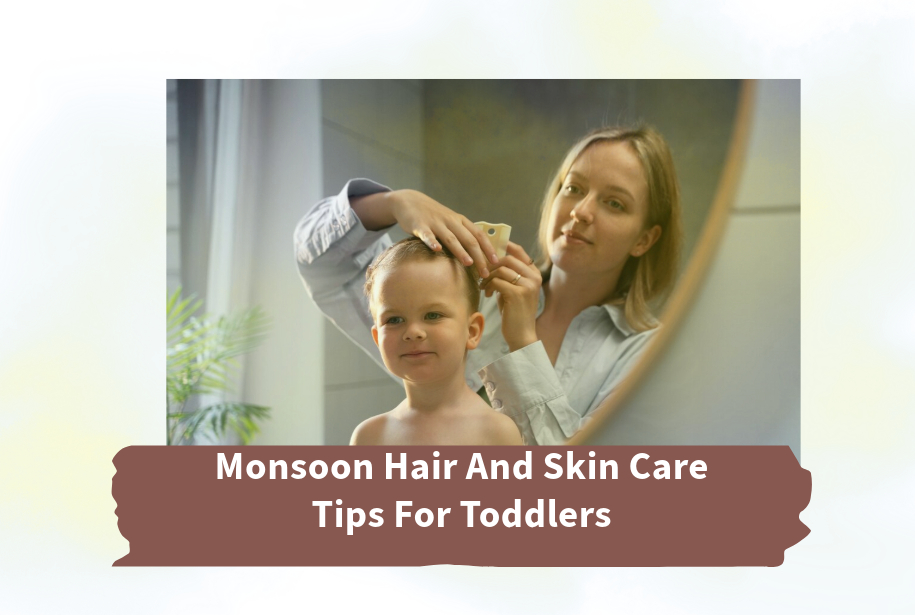 Monsoon Hair And Skin Care Tips For Toddlers