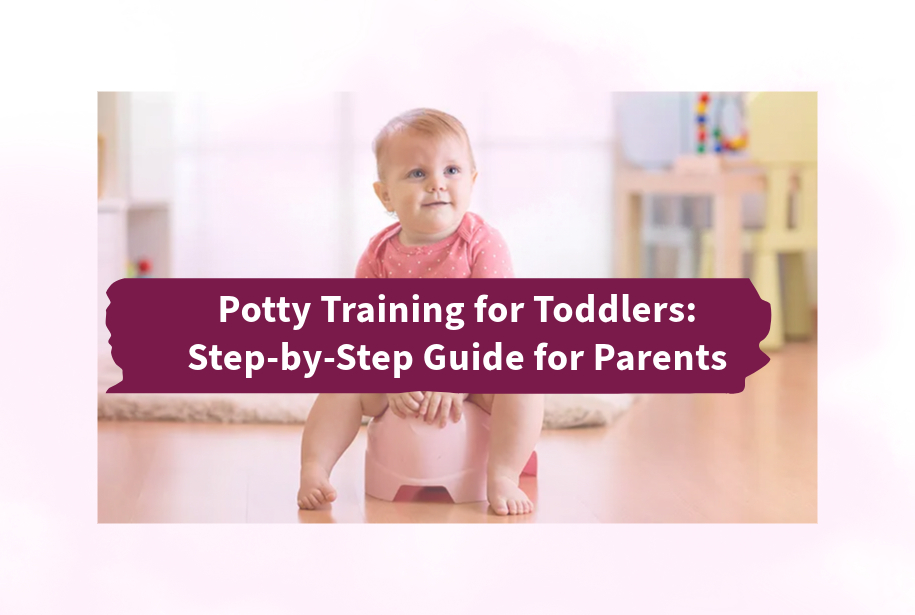 Potty Training for Toddlers: A Step-by-Step Guide for Parents